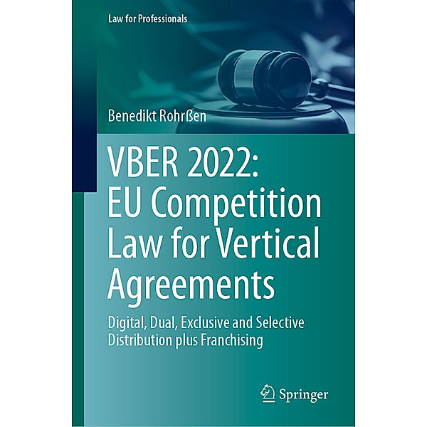 VBER 2022:  EU Competition Law for Vertical Agreements, Benedikt Rohrßen