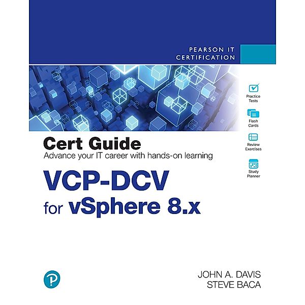 VCP-DCV for vSphere 8.x Cert Guide, John A. Davis, Steve Baca