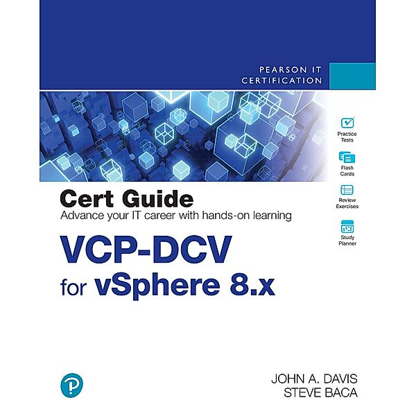 VCP-DCV for vSphere 8.x Cert Guide, John A. Davis, Steve Baca