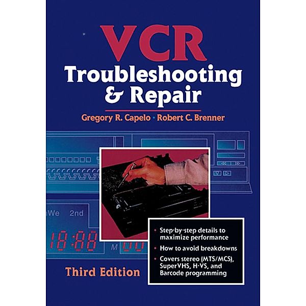 VCR Troubleshooting and Repair, Robert Brenner, Gregory Capelo