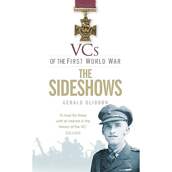 VCs of the First World War: The Sideshows, Gerald Gliddon