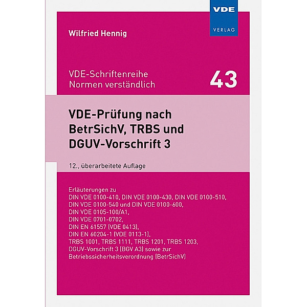 VDE-Prüfung nach BetrSichV, TRBS und DGUV-Vorschrift 3, Wilfried Hennig