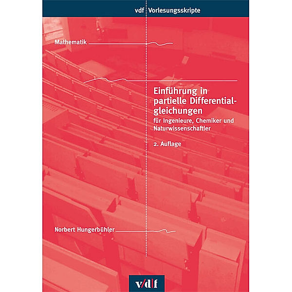 vdf Vorlesungsskripte / Einführung in partielle Differentialgleichungen, Norbert Hungerbühler