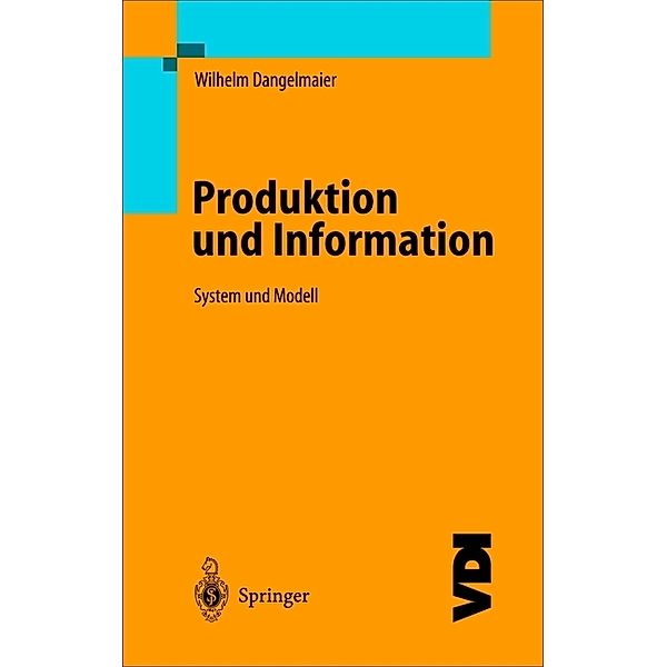 VDI-Buch / Produktion und Information, Wilhelm Dangelmaier