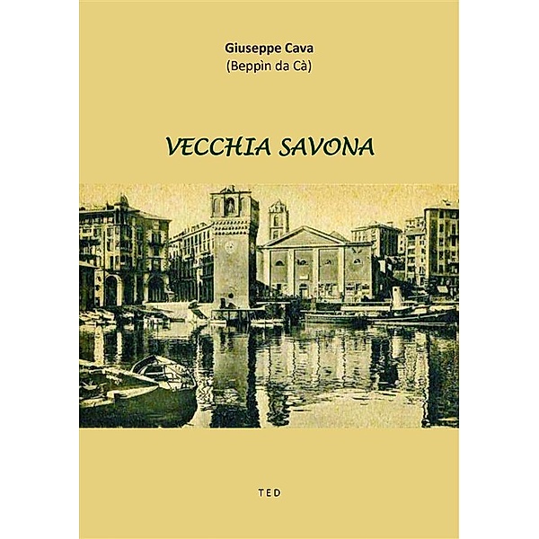 Vecchia Savona, Giuseppe Cava