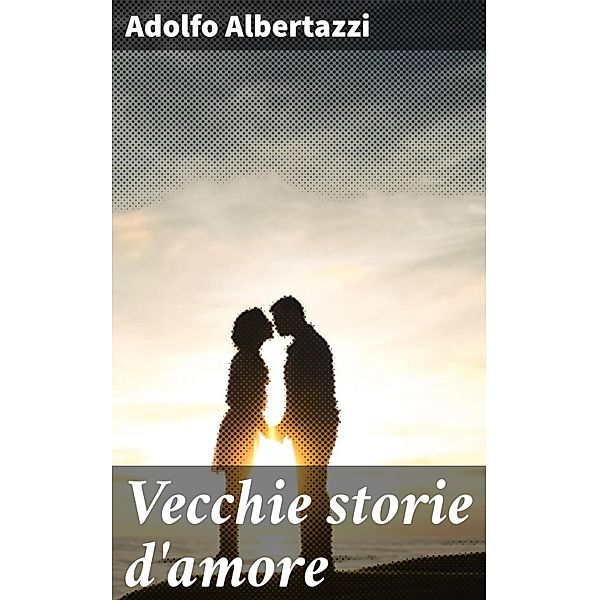 Vecchie storie d'amore, Adolfo Albertazzi