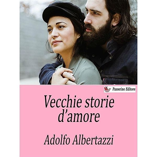 Vecchie storie d'amore, Adolfo Albertazzi