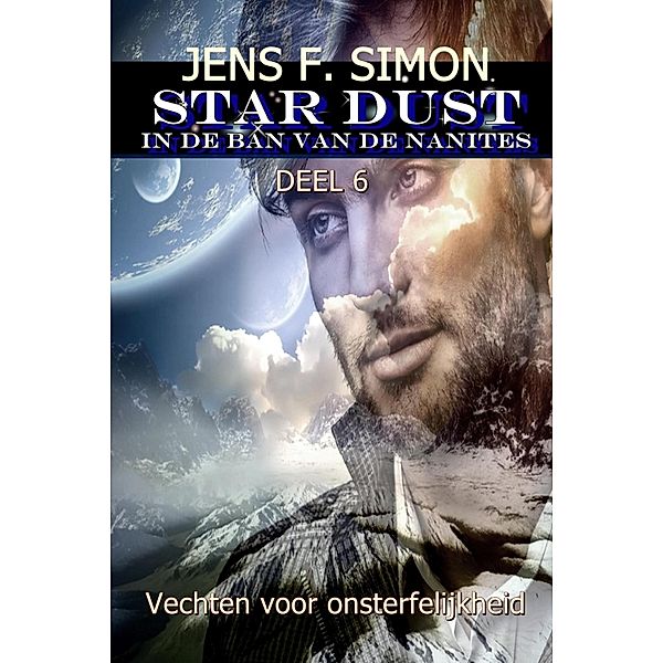 Vechten voor onsterfelijkheid (STAR-DUST 6), Jens F. Simon