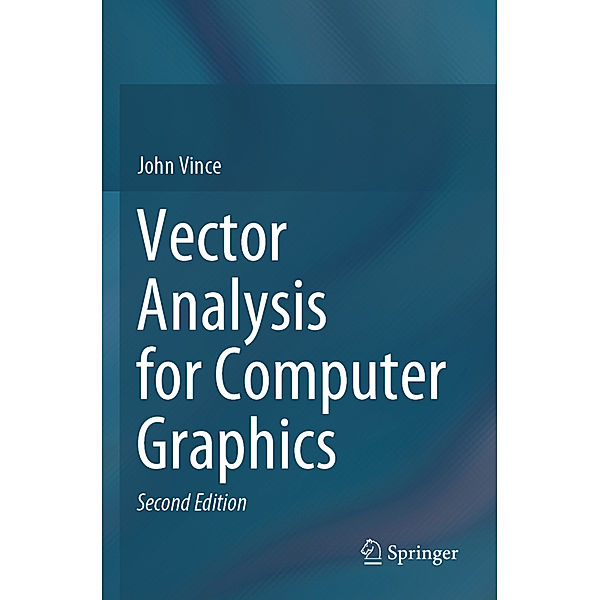 Vector Analysis for Computer Graphics, John Vince