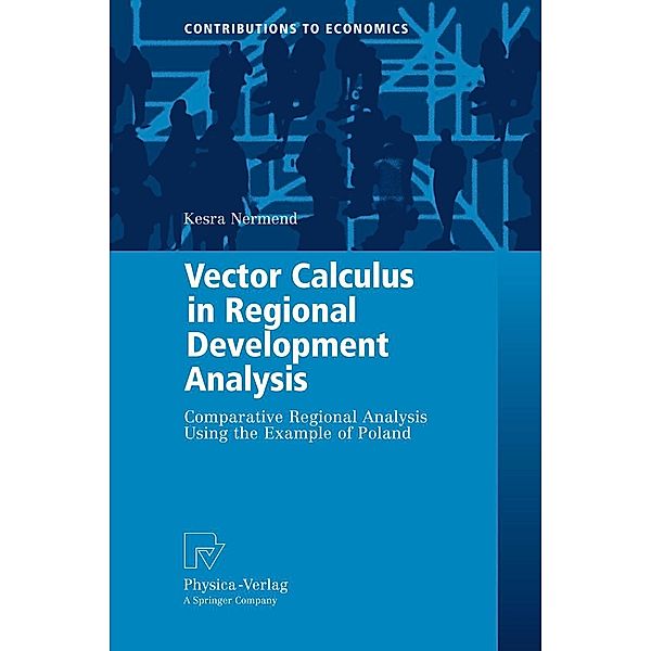 Vector Calculus in Regional Development Analysis / Contributions to Economics, Kesra Nermend
