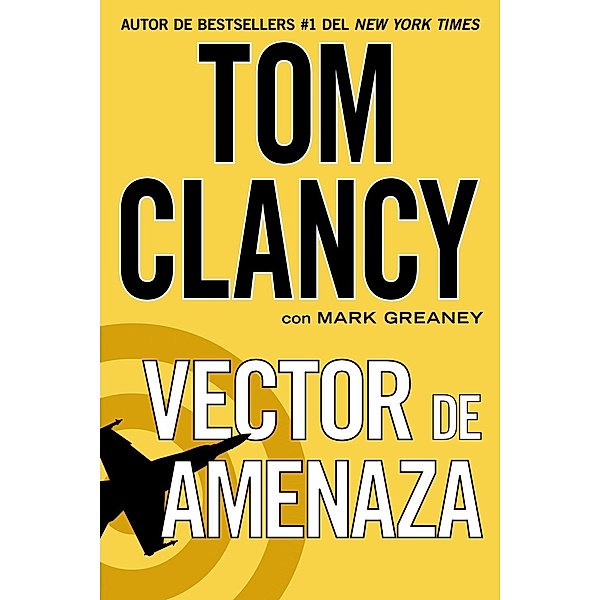Vector de amenaza / Una novela de Jack Ryan Bd.13, Tom Clancy, Mark Greaney