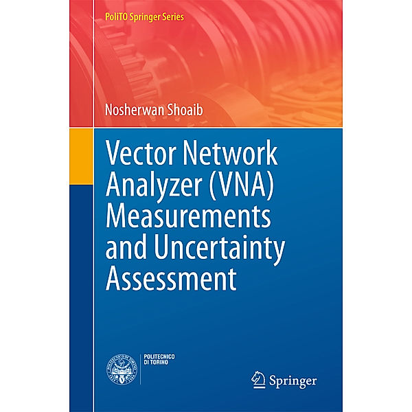 Vector Network Analyzer (VNA) Measurements and Uncertainty Assessment, Nosherwan Shoaib