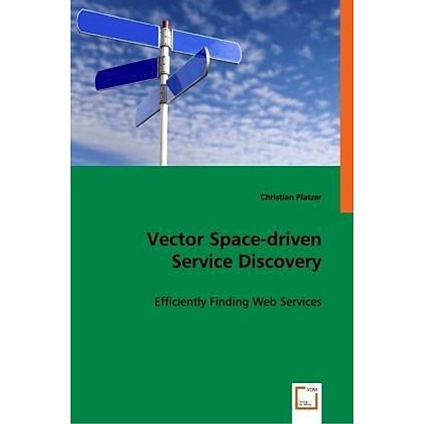 Vector Space-driven Service Discovery, Christian Platzer