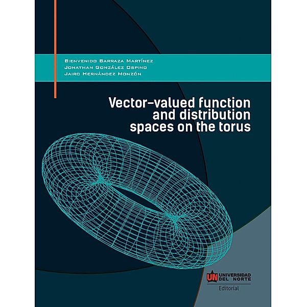 Vector-valued function and distribution spaces on the torus, Bienvenido Barraza Martínez, Jonathan González Ospino, Jairo Hernández Monzón