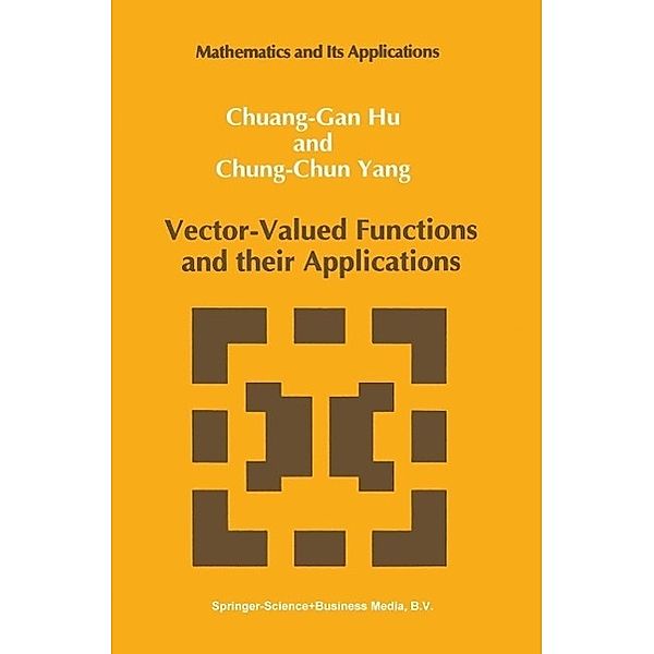 Vector-Valued Functions and their Applications / Mathematics and its Applications Bd.3, Chuang-Gan Hu, Chung-Chun Yang