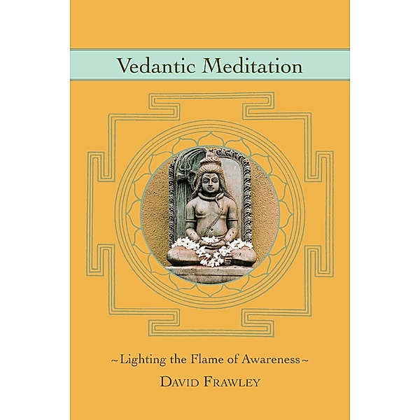 Vedantic Meditation, David Frawley