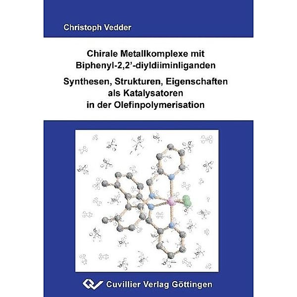 Vedder, C: Chirale Metallkomplexe mit Biphenyl-2,2´-diyldiim, Christoph Vedder