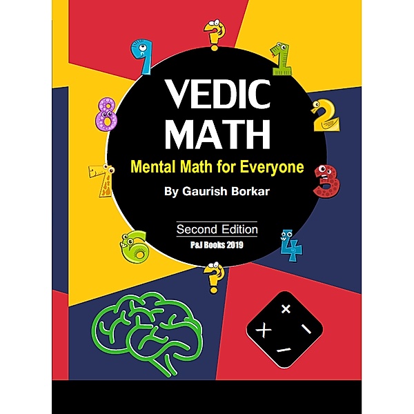 Vedic Math - Mental Math for Everyone / Vedic Math, Gaurish Borkar