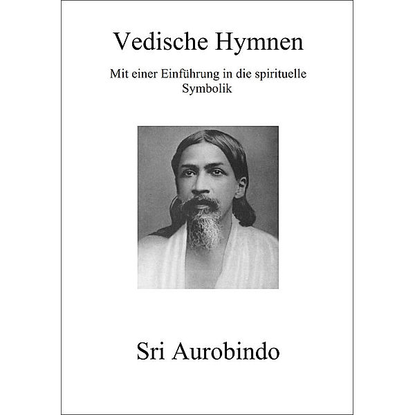 Vedische Hymnen, Sri Aurobindo