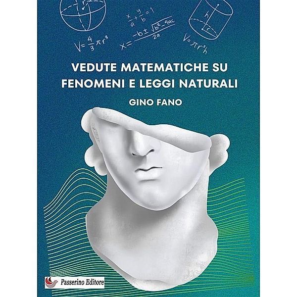 Vedute matematiche su fenomeni e leggi naturali, Gino Fano