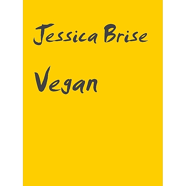 Vegan, Jessica Brise