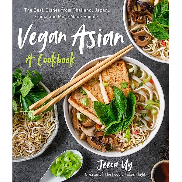 Vegan Asian: A Cookbook, Jeeca Uy