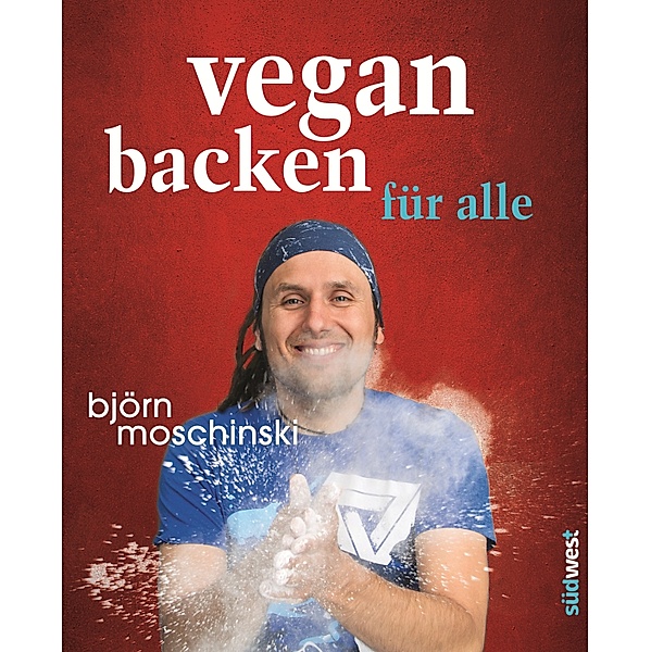 Vegan backen für alle, Björn Moschinski