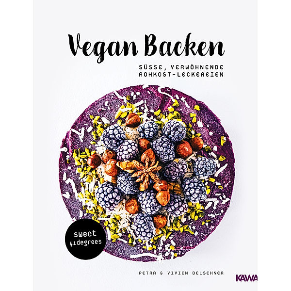 Vegan backen - süsse, verwöhnende Rohkost-Leckereien | roh veganes Backbuch | backen unter 42 Grad | vegane Rezepte zuckerfrei und glutenfrei, Vivien Belschner, Petra Belschner