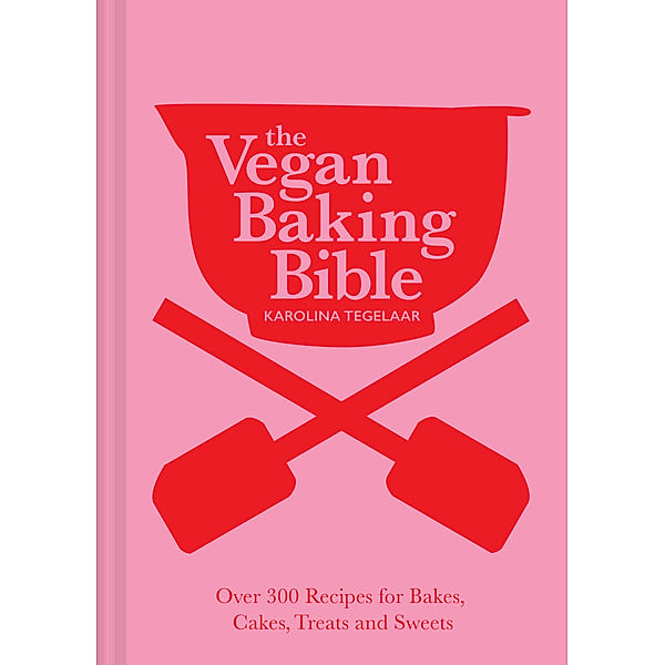 Vegan Baking Bible, Karolina Tegelaar