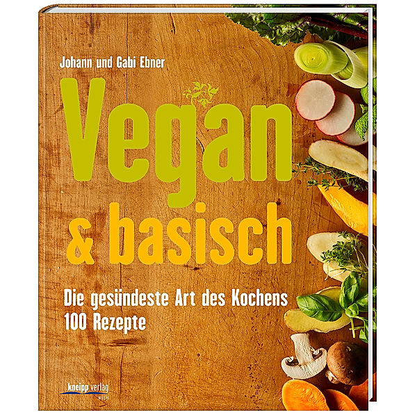 Vegan & basisch, Johann Ebner, Gabi Ebner