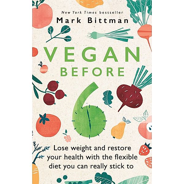 Vegan Before 6, Mark Bittman