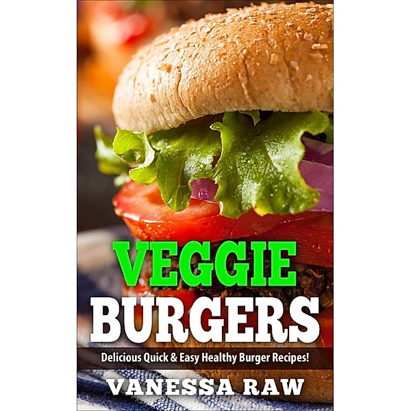 Vegan Burgers, Vanessa Raw