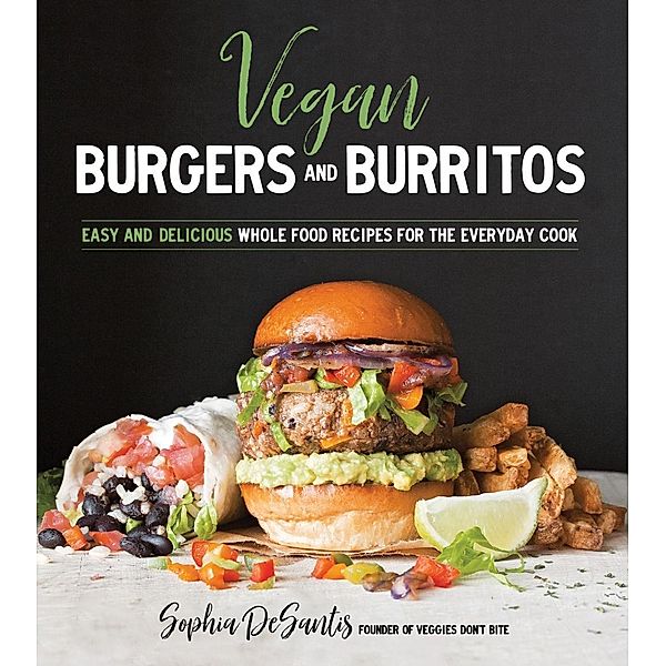 Vegan Burgers and Burritos, Sophia DeSantis