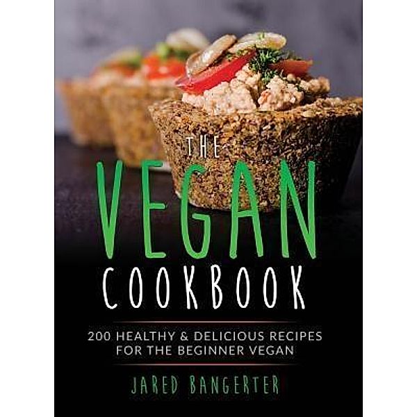 Vegan Cookbook, Jared G Bangerter