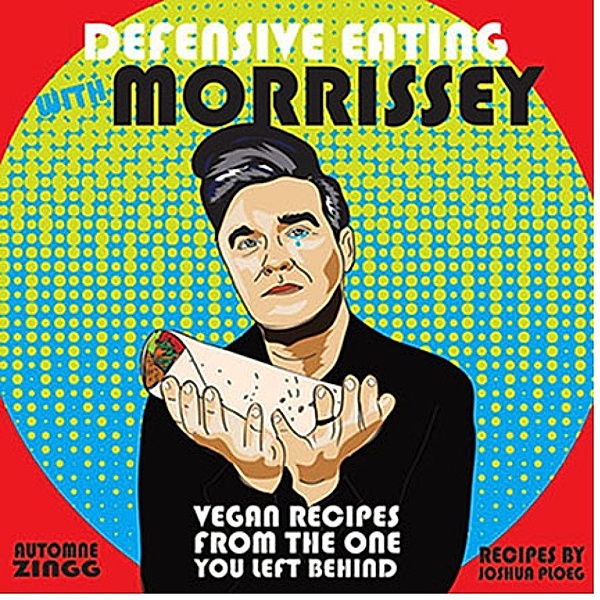 Vegan Cookbooks: Defensive Eating with Morrissey