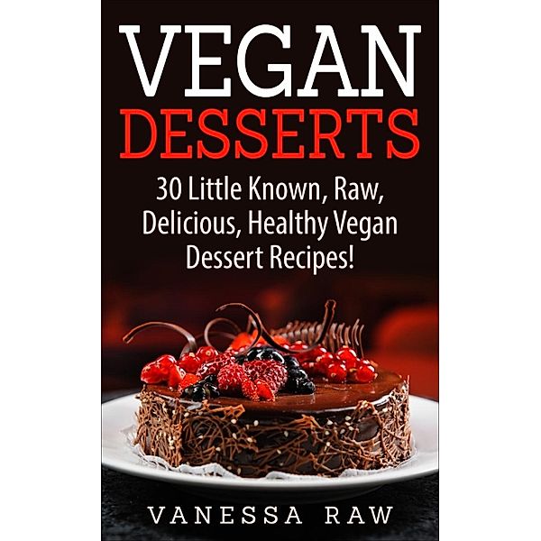 Vegan Desserts, Vanessa Raw