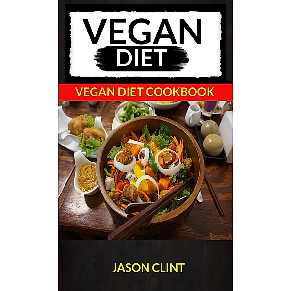 Vegan Diet, Jason Clint