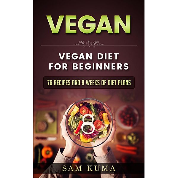 Vegan Diet Plan for Begineers, Sam Kuma