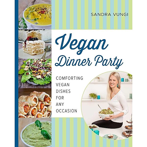 Vegan Dinner Party, Sandra Vungi