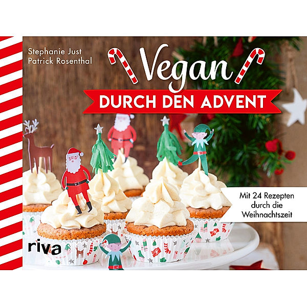 Vegan durch den Advent, Patrick Rosenthal, Stephanie Just