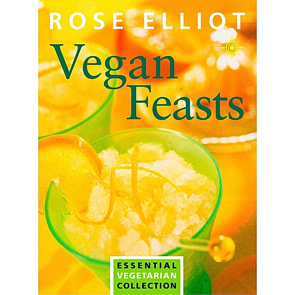 Vegan Feasts, Rose Elliot