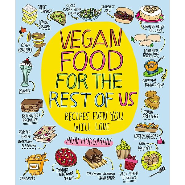 Vegan Food for the Rest of Us, Ann Hodgman