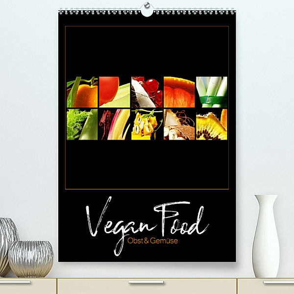 Vegan Food Kalender - Obst und Gemüse auf Schwarz (Premium, hochwertiger DIN A2 Wandkalender 2023, Kunstdruck in Hochglanz), Georg Hergenhan