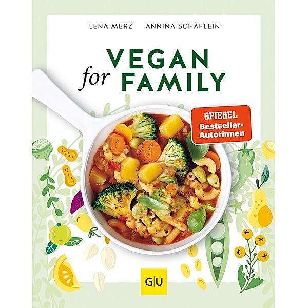 Vegan for Family / GU Familienküche, Lena Merz, Annina Schäflein