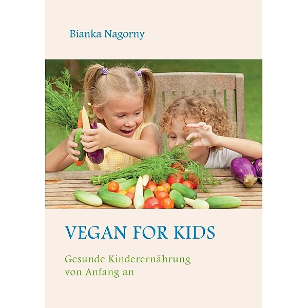 Vegan for Kids, Bianka Nagorny