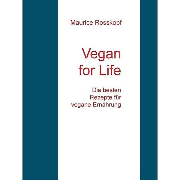 Vegan for Life, Maurice Rosskopf