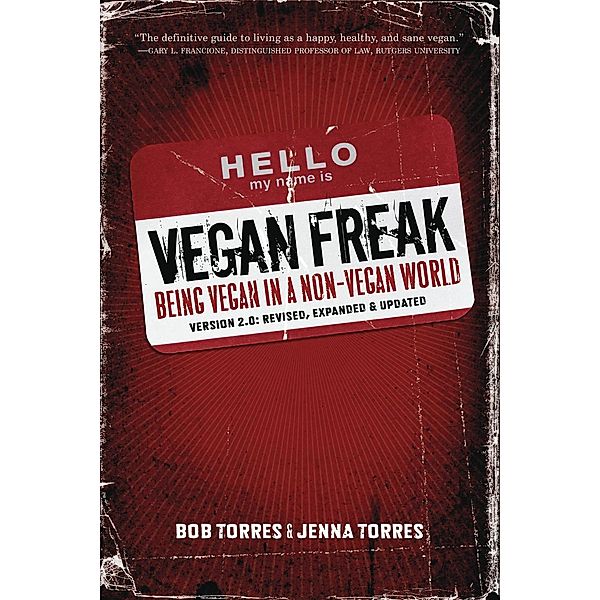 Vegan Freak / Tofu Hound Press, Bob Torres, Jenna Torres