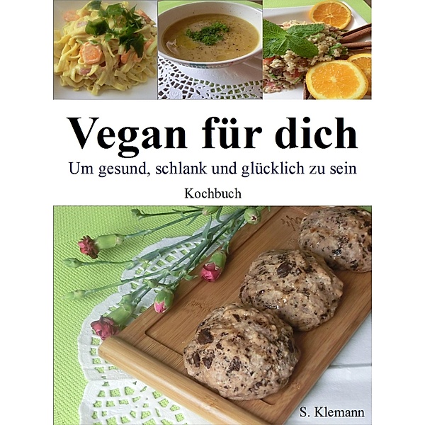 Vegan für dich, S. Klemann