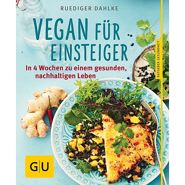 Vegan für Einsteiger, Ruediger Dahlke