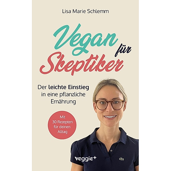 Vegan für Skeptiker, Lisa Marie Schlemm
